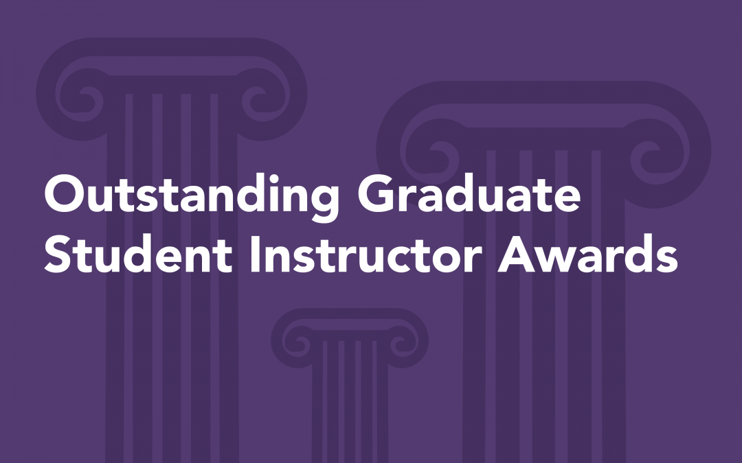 Announcing the 2019 Outstanding Graduate Student Instructor Award Winners