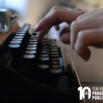 Hands typing on a vintage typewriter with the text “10 Ten Years Program in Public Scholarship” in the corner.