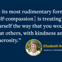 Quote on self-compassion is displayed on a blue background with a profile picture of a smiling person. It attributes Elizabeth Rohr, labeled as Rackham's Well-Being Advocate.