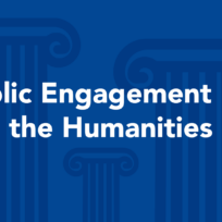 Blue background with stylized column graphics. White text reads: "Public Engagement and the Humanities.