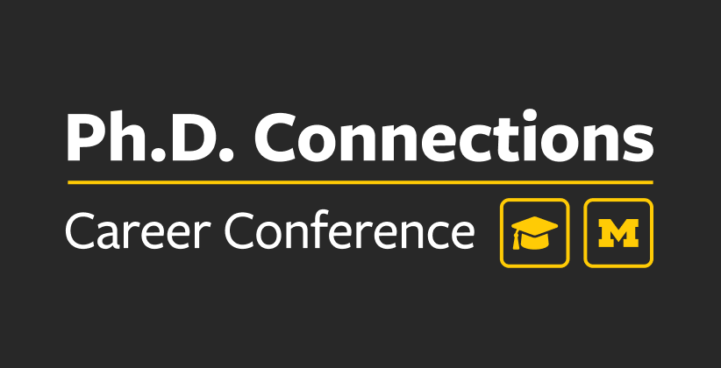 Ph.D. Connections Career Conference logo with graduation cap and University of Michigan icons on a dark background.