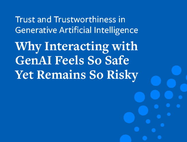 Blue graphic with the text: "Trust and Trustworthiness in Generative Artificial Intelligence. Why Interacting with GenAI Feels So Safe Yet Remains So Risky." Circular dot pattern on the right.