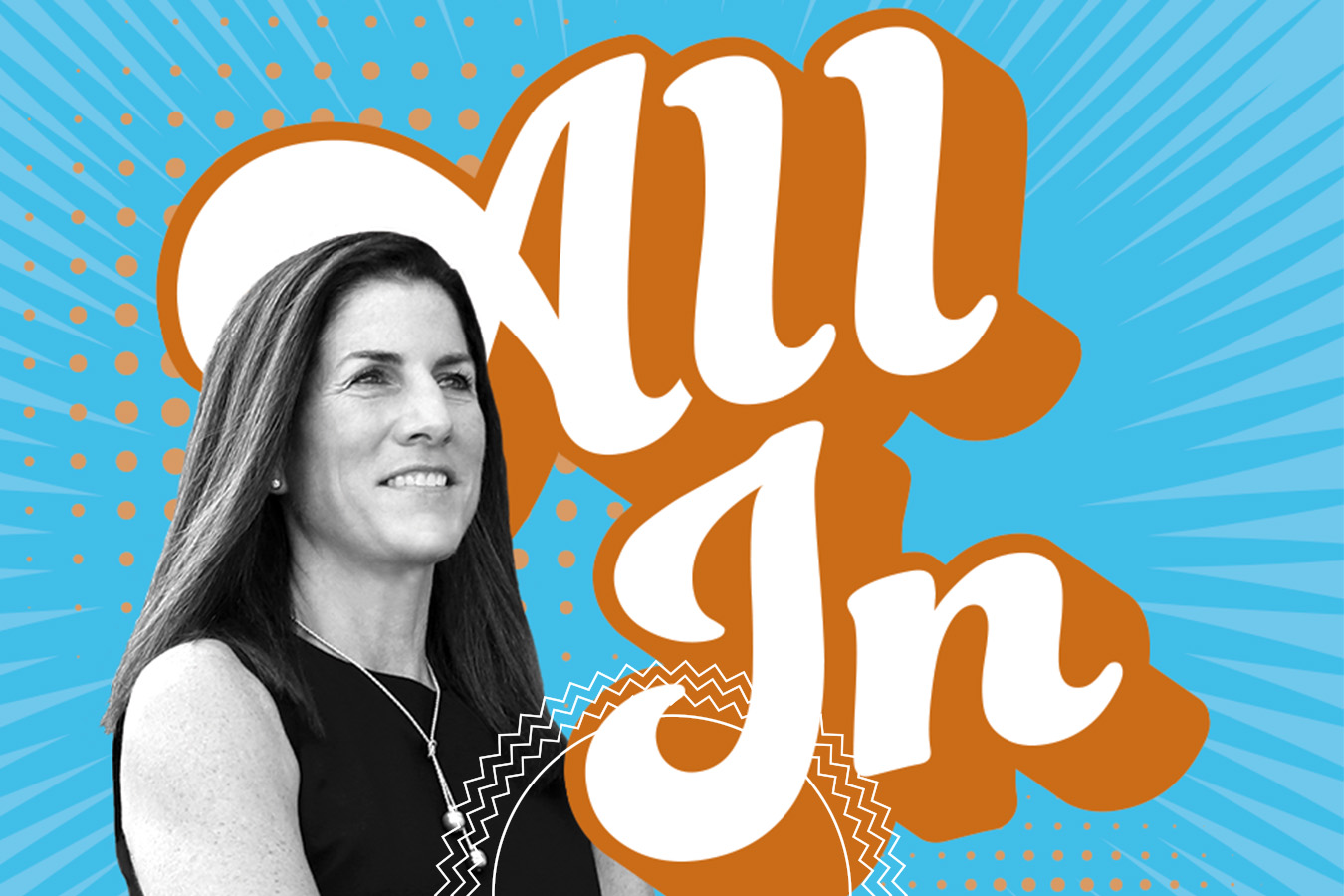 A woman with long dark hair smiles in front of large text that says “All In” on a blue background with orange and white accents.