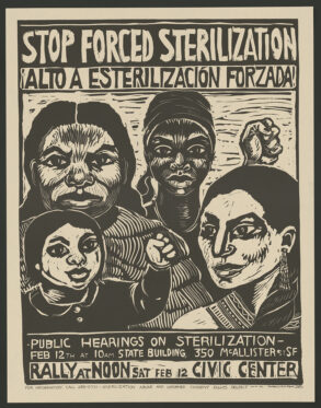 Black and white linocut protest poster titled “Stop Forced Sterilization” featuring four people, one with a raised fist, and details for a public hearing and rally on February 12th in San Francisco.
